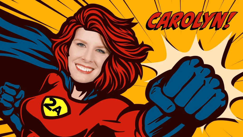 decorative image of Carolyn as a superhero with the word "Carolyn" in a fun comic book style font