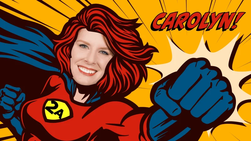 decorative image of Carolyn as a superhero with the word "Carolyn" in a fun comic book style font