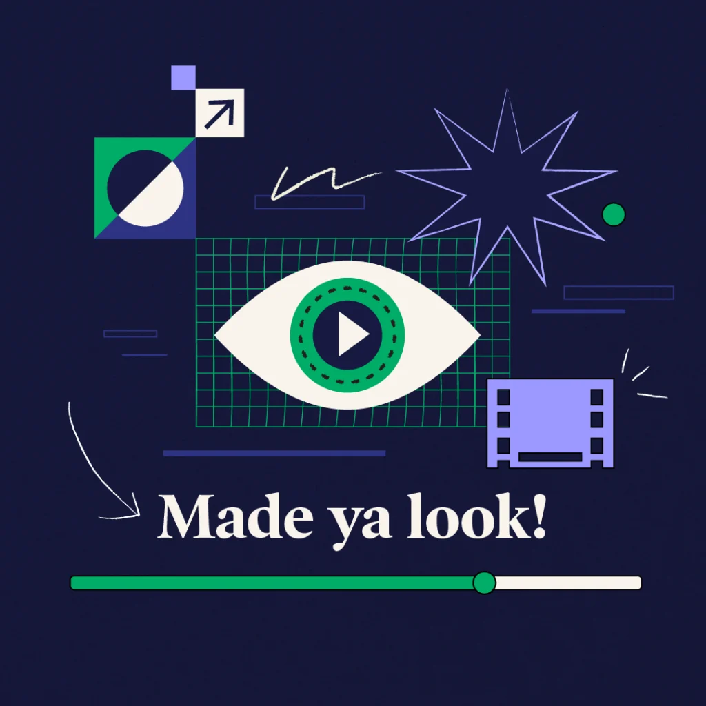 Stylized graphic of an eye with a play button in the center, surrounded by abstract video icons, arrows, and shapes on a dark blue background. Text reads "Made ya look!" beneath a progress bar.