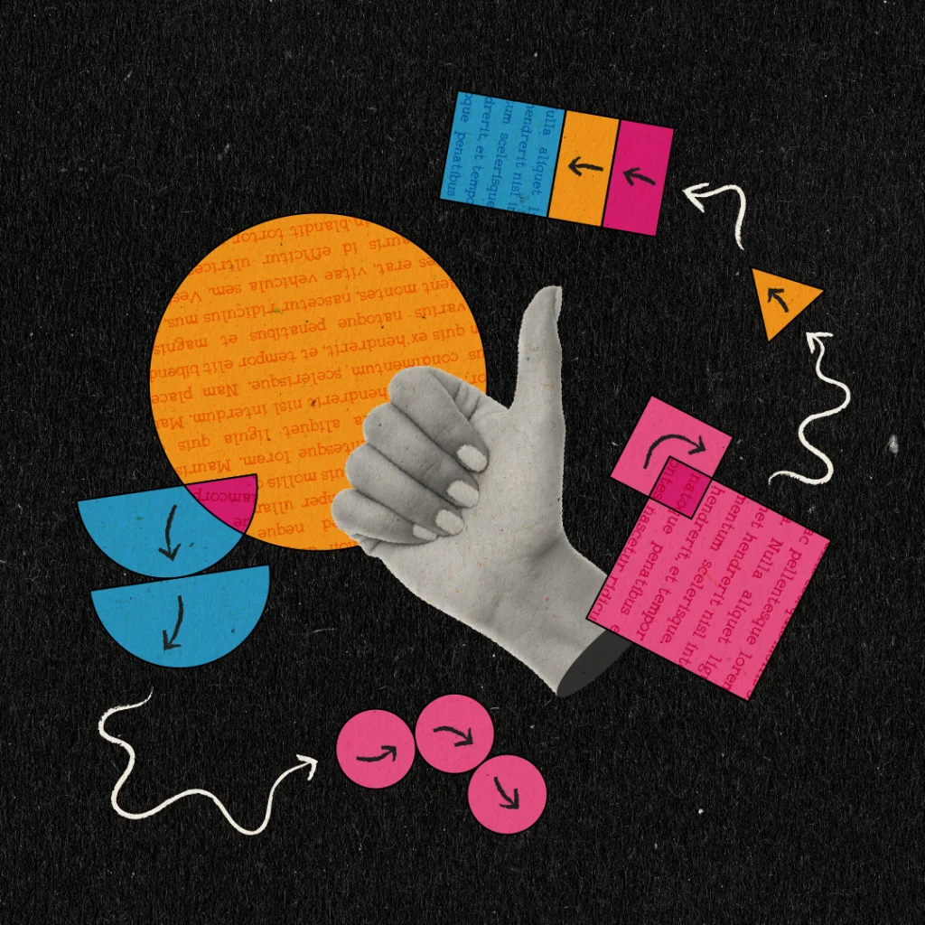 A black-and-white hand gives a thumbs-up over a collage of orange, pink, and blue shapes printed with text, with arrows pointing every direction on a black background.