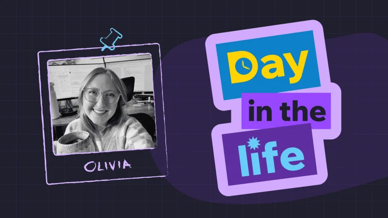 A black-and-white photo of Olivia smiling at her desk, pinned in a hand-drawn frame beside colorful stacked blocks reading Day in the life.