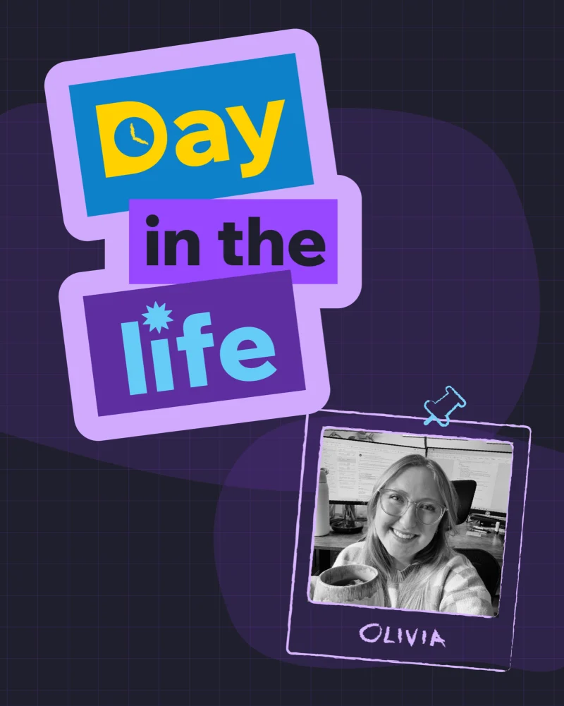A black-and-white photo of Olivia smiling at her desk, pinned in a hand-drawn frame beside colorful stacked blocks reading Day in the life.