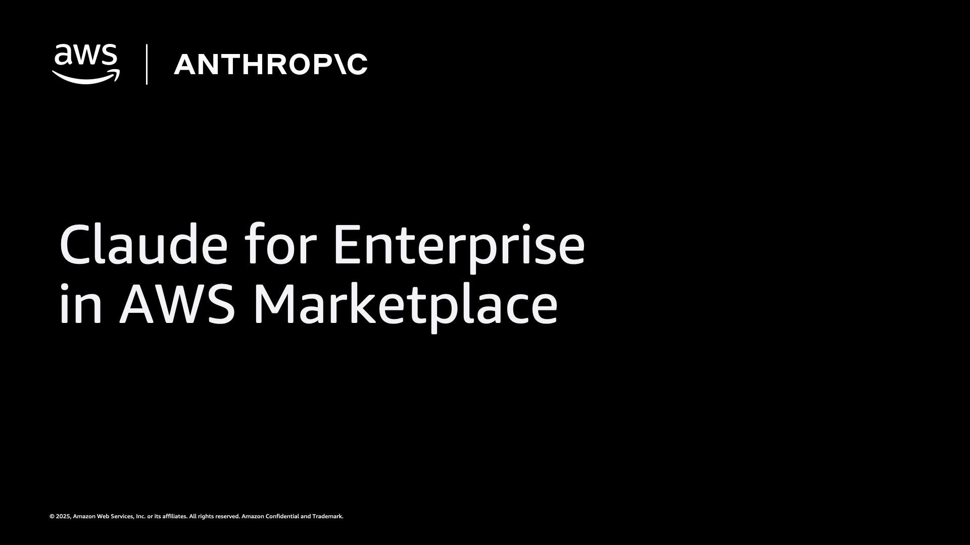 Black title slide, Claude for Enterprise in AWS Marketplace, with the AWS and Anthropic logos.