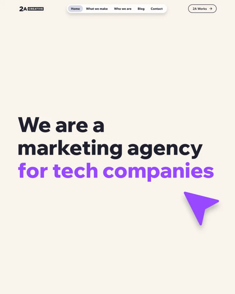 The 2A Creative homepage, headlined: We’re a marketing agency for tech companies.
